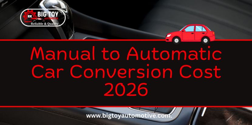 Manual to Automatic Car Conversion Cost 2026