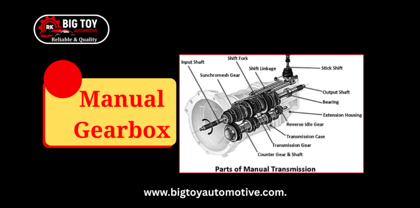 Manual Gearbox - Big Toy Automotive