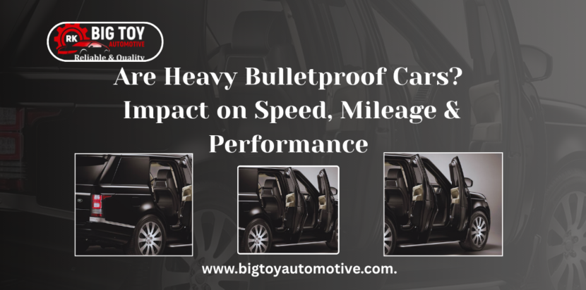 Are Heavy Bulletproof Cars?