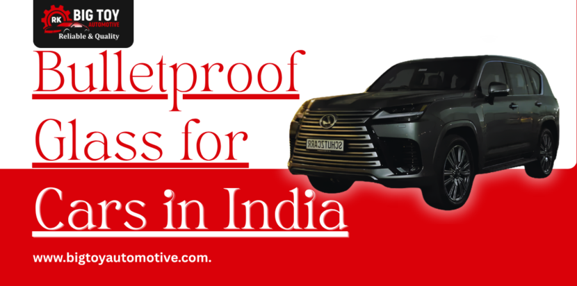Bulletproof Glass - Bigtoyautomotive