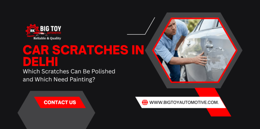 Car Scratches in Delhi: Which Scratches Can Be Polished and Which Need Painting?